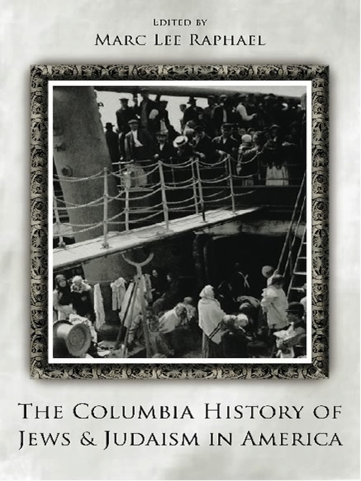 Title details for The Columbia History of Jews and Judaism in America by Marc Lee Raphael - Available